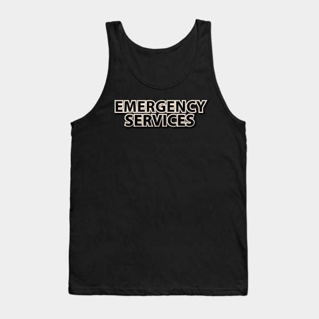 Emergency Services Tank Top by twix123844